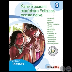 NANEE GUARANI MBOEHARA FELICIANO ACOSTA NDIVE - POESA: TAKUAPU - Fascculo 6 - Ao 2020